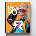 Die 90er – Das Buch zur geilsten Zeit der Erdgeschichte