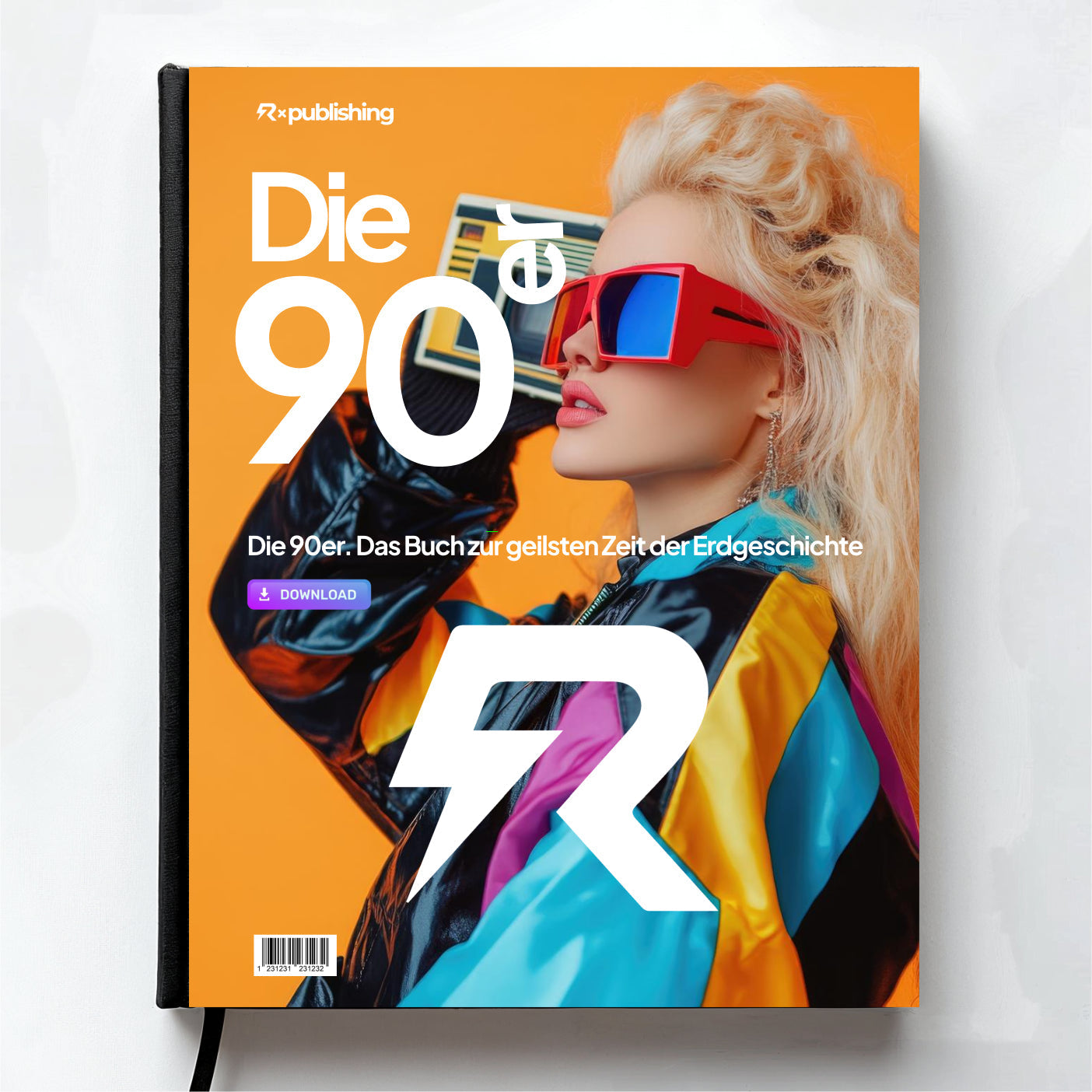 Die 90er – Das Buch zur geilsten Zeit der Erdgeschichte